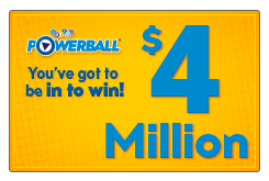 Lotto Powerball jackpot amount is four million dollars.